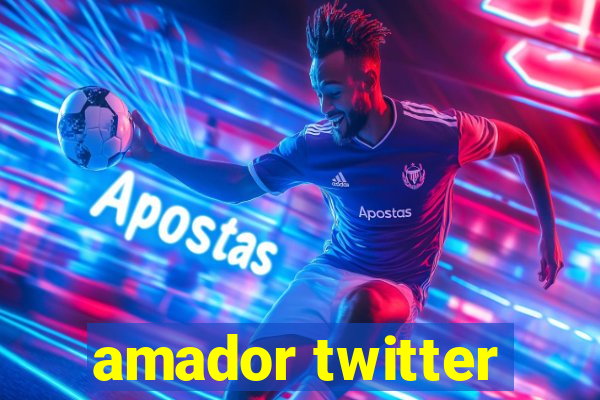 amador twitter